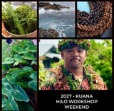 2027 Kuana Hawaii Keawe Workshop Weekend (July 16-18, 2027)