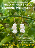 KUANA HILO NIIHAU CROWNFLOWER STYLE EARRING WORKSHOP