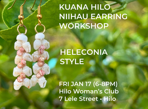 KUANA HILO NIIHAU HELECONIA STYLE EARRING WORKSHOP